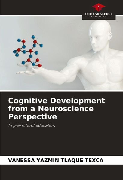 Cognitive Development from a Neuroscience Perspective