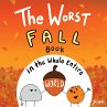 The Worst Fall Book in the Whole Entire... - Bild 1