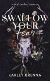 Swallow Your Fear Swallow Your Fear