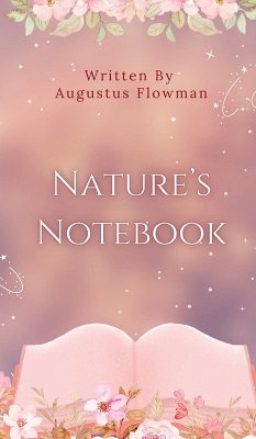 Nature's Notebook - Flowman, Augustus