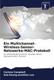 Ein Multichannel-Wireless-Sensor-Netzwerke-MAC-Protokoll Ein Multichannel-Wireless-Sensor-Netzwerke-MAC-Protokoll