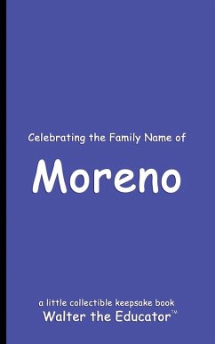 Celebrating the Family Name of Moreno - Walter the Educator