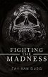 Fighting the Madness - Bild 1
