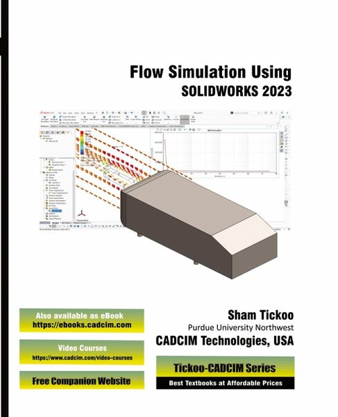 Flow Simulation Using SOLIDWORKS 2023 Flow Simulation Using SOLIDWORKS 2023