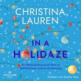 In a Holidaze – Ihr Weihnachtswunsch führt zu Gefühlschaos unterm Mistelzweig (MP3-Download) In a Holidaze – Ihr Weihnachtswunsch führt zu Gefühlschaos unterm Mistelzweig (MP3-Download)