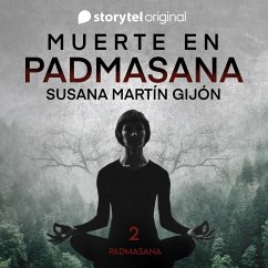 Muerte en Padmasana E2 (MP3-Download) - Gijón, Susana Martín; Briones, Carlos; Di Blasi, Carlos; Rubio, Carlos; Sianes, Carlos; Llop, David Garcia; Barra, Elena; Portero, Esteban; Carnicero, Ferran; Góngora, Francesc; González, Glòria; Durán, Gonzalo; Valero, Juanjo; Ponce, Margarita; Solá, Maria Luisa; Jorcano, Marta Martín; Molina, Melania Pérez; Cárdenas, Paola; López, Pau; Lucas, Pol; Serradell, Roger; Hernández, Rosa Mari; Mani, Sergio; Rodríguez, Soraya Pérez