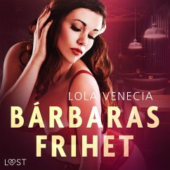 Bárbaras frihet - erotisk novell (MP3-Download) - Venecia, Lola