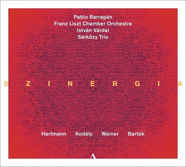 Szinergia - Musik Von Hartmann,Kodály,Weiner,Bartó Szinergia - Musik Von Hartmann,Kodály,Weiner,Bartó