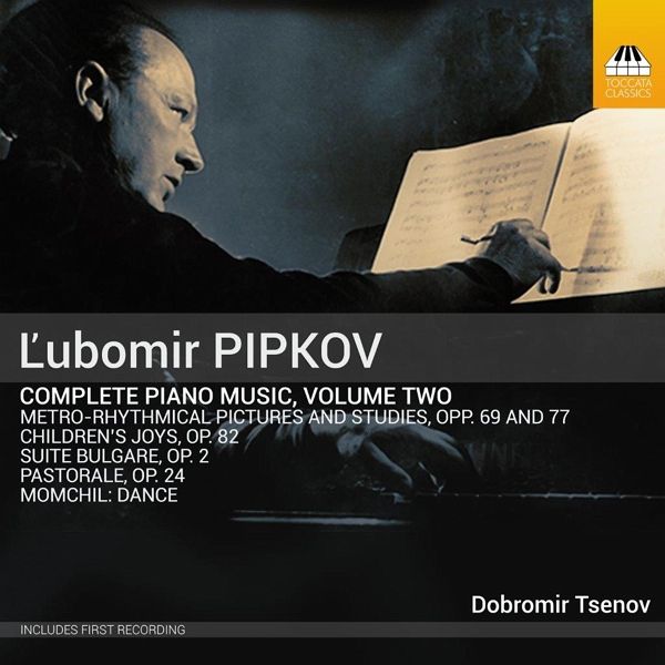 Pipkov: Sämtliche Klaviermusik,Vol. 2