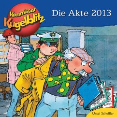 Die Akte 2013 - Kommissar Kugelblitz (MP3-Download) - Scheffler, Ursel