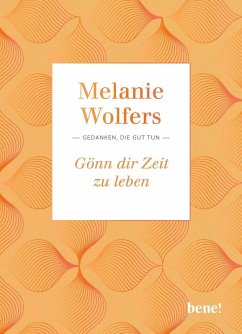 Gönn dir Zeit zu leben (Mängelexemplar) - Wolfers, Melanie