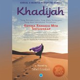 Khadijah: Ketika Rahasia Mim Terungkap (MP3-Download) Khadijah: Ketika Rahasia Mim Terungkap (MP3-Download)