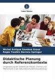 Didaktische Planung durch Referenzkontexte