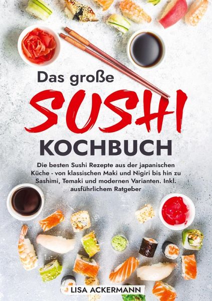 Das große Sushi Kochbuch Das große Sushi Kochbuch