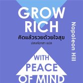 GROW RICH WITH PEACE OF MIND คิดแล้วรวยด้วยใจสุข (MP3-Download)