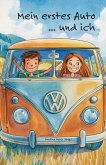 Mein erstes Auto ... und ich Mein erstes Auto ... und ich