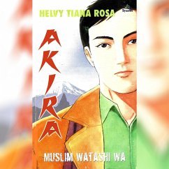 Akira: Muslim Watashi Wa (MP3-Download) - Rosa, Helvy Tiana