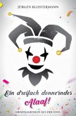 Ein dreifach donnerndes Alaaf! Ein dreifach donnerndes Alaaf!