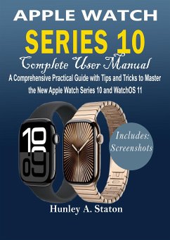 Apple Watch Series 10 Complete User Manual (eBook, ePUB) - A. Staton, Hunley