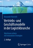 Vertriebs- und Geschäftsmodelle in der Logistikbranche Vertriebs- und Geschäftsmodelle in der Logistikbranche