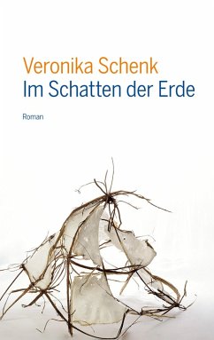 Im Schatten der Erde - Schenk, Veronika