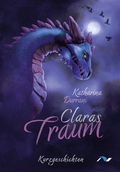 Claras Traum - Durrani, Katharina