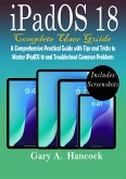 iPadOS 18 Complete User Guide (eBook, ePUB) iPadOS 18 Complete User Guide (eBook, ePUB)