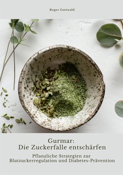 Gurmar: Die Zuckerfalle entschärfen (eBook, ePUB) - Gottwald, Roger