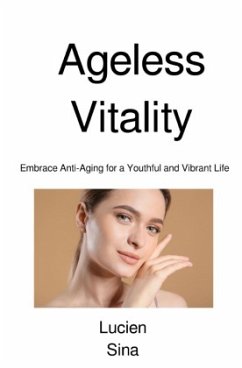 Ageless Vitality - Sina, Lucien