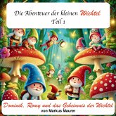 Dominik, Romy und das Geheimnis der Wichtel (eBook, ePUB)