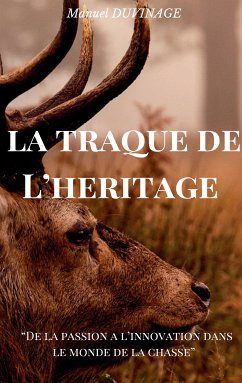 La Traque de l'Héritage (eBook, ePUB) - Duvinage, Manuel