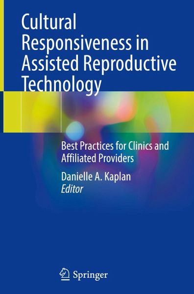 Cultural Responsiveness in Assisted Reproductive Technology Cultural Responsiveness in Assisted Reproductive Technology