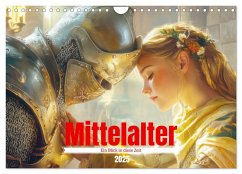 Mittelalter - Ein Blick in diese Zeit (Wandkalender 2025 DIN A4 quer), CALVENDO Monatskalender