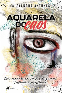 Aquarela do Caos (eBook, ePUB) - Antunes, Alexandra