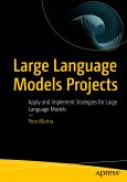 Large Language Models Projects (eBook, PDF)