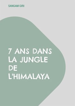 7 ans dans la jungle de l'Himalaya - Giri, Sangam