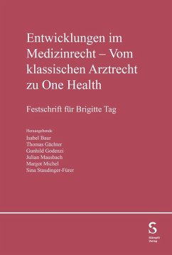 Cover Entwicklungen im Medizinrecht - Vom klassischen Arztrecht zu One Health