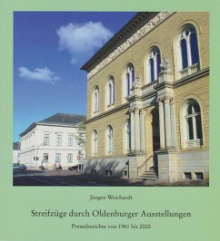 Streifzüge durch Oldenburger Ausstellungen - Weichardt, Jürgen