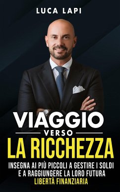 Viaggio verso la ricchezza (eBook, ePUB) - Lapi, Luca