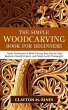 The Simple Woodcarving Book for... - Bild 1
