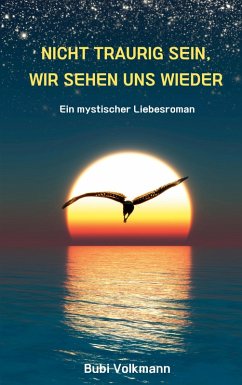 Cover Nicht traurig sein, wir sehen uns wieder (eBook, ePUB)