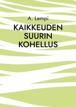 Kaikkeuden suurin kohellus - Lempi, A.