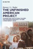 The Unfinished American Project