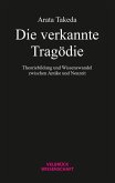 Die verkannte Tragödie