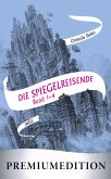 Die Spiegelreisende (Band 1-4) – Premiumedition (eBook, ePUB)