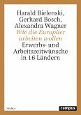 Wie die Europäer arbeiten wollen (eBook, PDF)