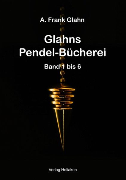 Glahns Pendelbücherei Band 1 - 6 (eBook, ePUB) Glahns Pendelbücherei Band 1 - 6 (eBook, ePUB)