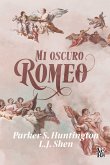 Mi oscuro Romeo (eBook, ePUB)