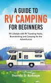 A Guide to RV Camping for Beginners (eBook, ePUB)