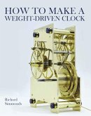How to Make a Weight-Driven Clock (eBook, ePUB)
